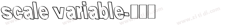 Scale Variable字体转换